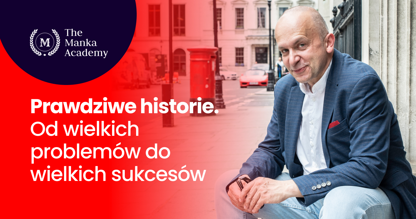 Prawdziwe historie. Od wielkich problemów do wielkich sukcesów.